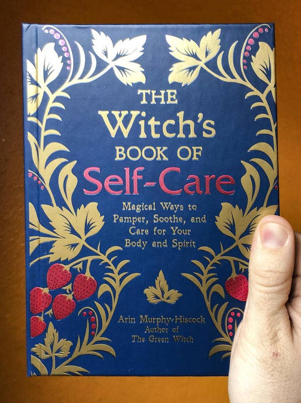 Witch's Book of Self-Care: Magical Ways to Pamper: British Hardcover