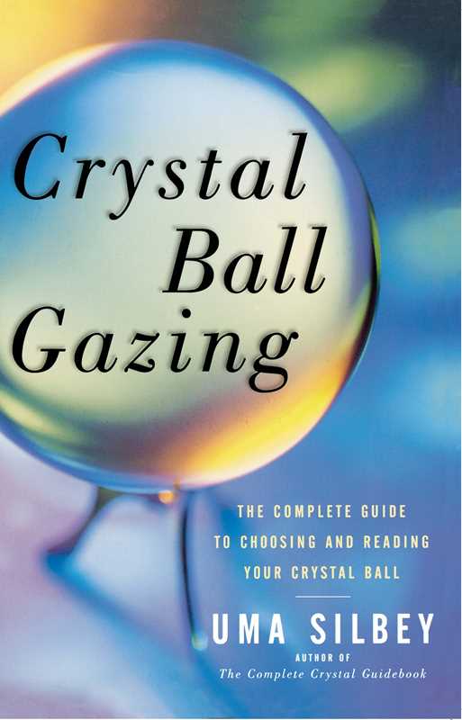 Crystal Ball Gazing by Uma   Silbey: Paperback; 192 pages / English