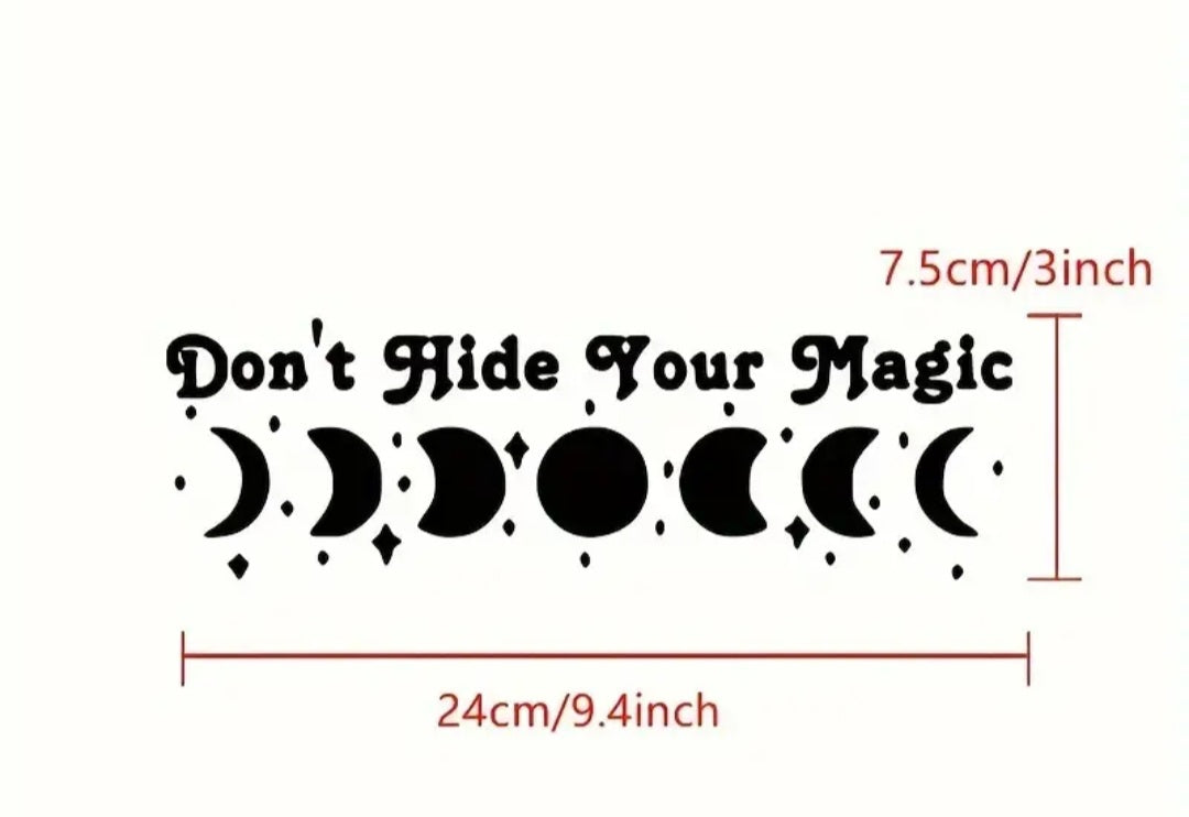 Don't Hide Your Magic Decal