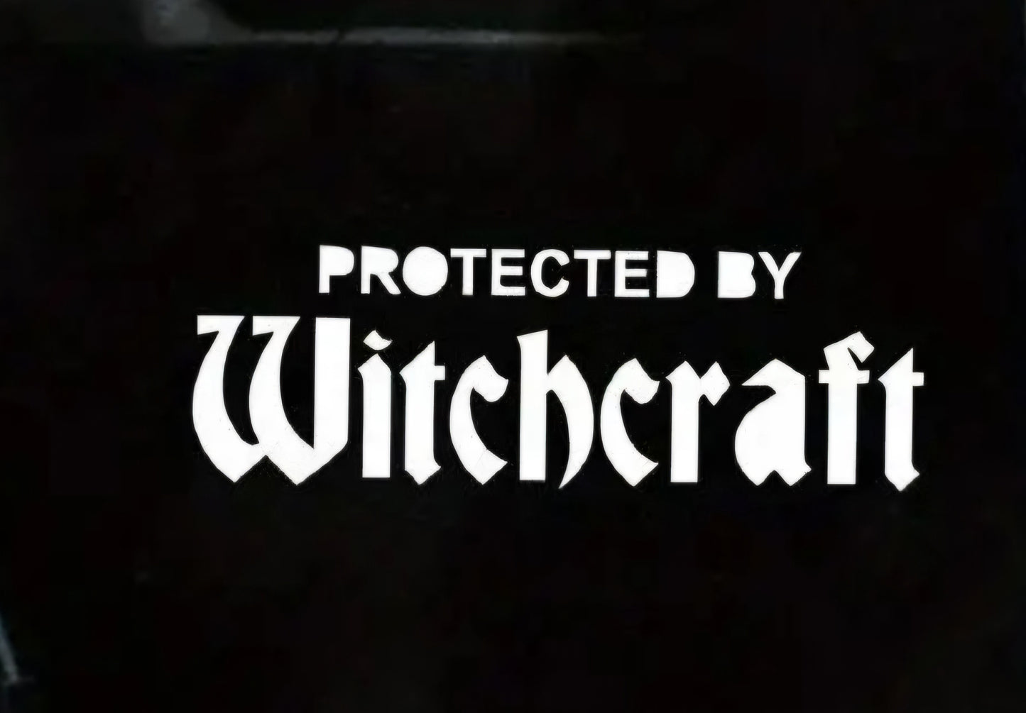 Protected by Witchcraft Decal