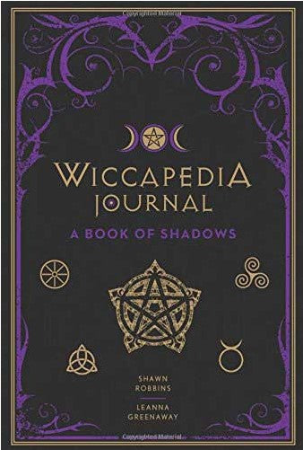 Wiccapedia Journal A Book of Shadows Hardcover by Shawn Robbins and Leanna Greeway